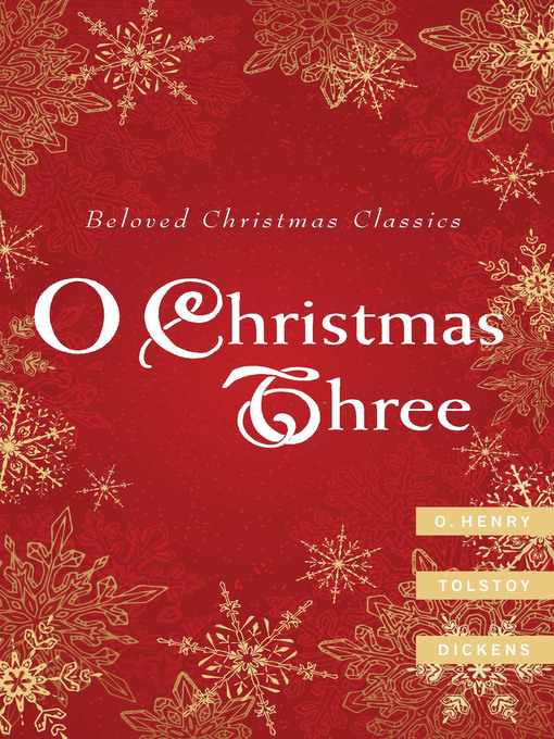 O Christmas Three (eBook): O. Henry, Tolstoy, and Dickens